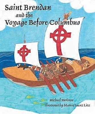 Saint Brendan and the Voyage Before Columbus
