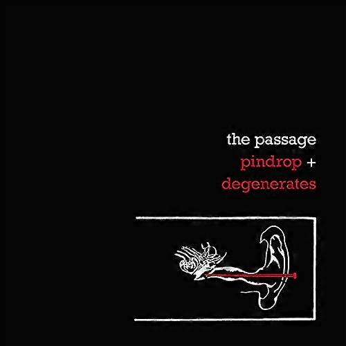 Passage The - Pindrop And Degenerates [CD]
