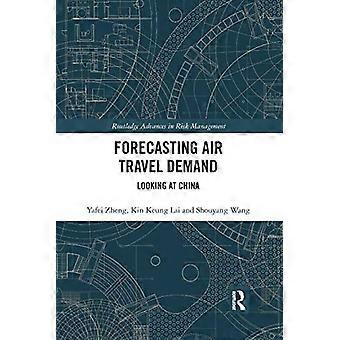Forecasting Air Travel Demand Looking at China