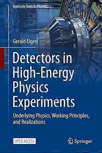 Detectors In Highenergy Physics Experiments by Gerald Eigen Hardback Book