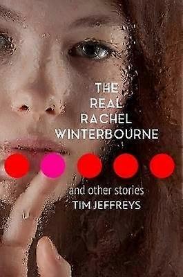 The Real Rachel Winterbourne and Other Stories