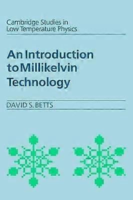 An Introduction to Millikelvin Technology