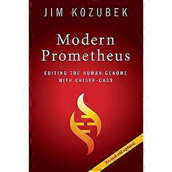 Modern Prometheus: Editing the Human Genome with Crispr-Cas9
