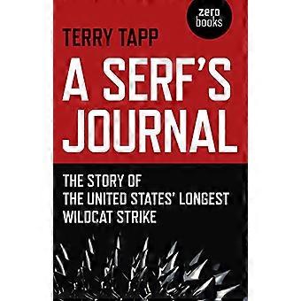 Serf's lehdessä: Yhdysvaltojen pisin Wildcat Strike tarina