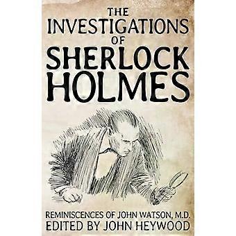 The Investigations Of Sherlock Holmes - John Heywood