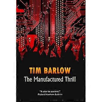 The Manufactured Thrill
