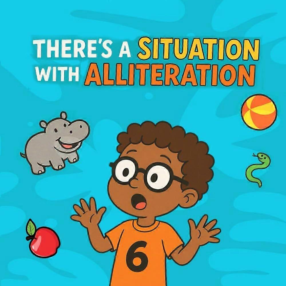 There's a situation with alliteration