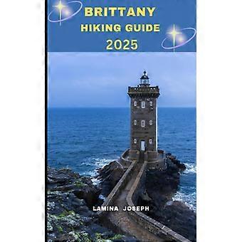 Brittany Hiking Guide 2025