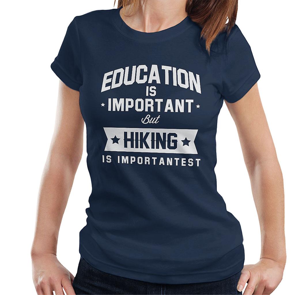 L'educazione è importante ma escursionismo è Importantest-Shirt