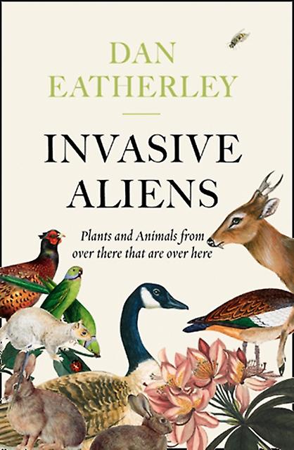 Invasive Aliens by Dan Eatherley Paperback