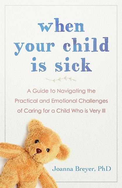 When Your Child Is Sick by Joanna Breyer Paperback