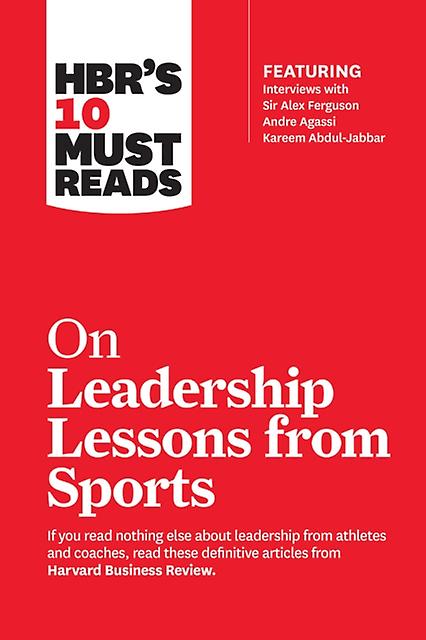 Hbrs 10 Must Reads On Leadership Lessons From Sports Featuring Interviews With S by Joe Girardi Paperback Book