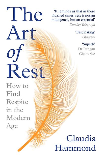The Art Of Rest by Claudia Hammond Paperback Book