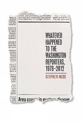 Whatever Happened to the Washington Reporters 1978-2012