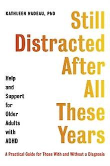 Still Distracted After All These Years by Kathleen Nadeau Paperback Book