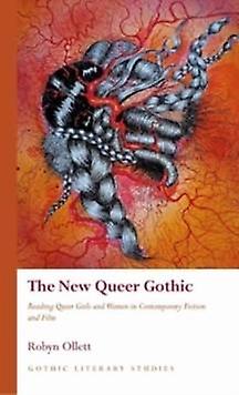 The New Queer Gothic by Robyn Ollett Hardback Book