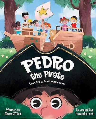 Pedro The Pirate by Ciara O'Neal Hardback Book
