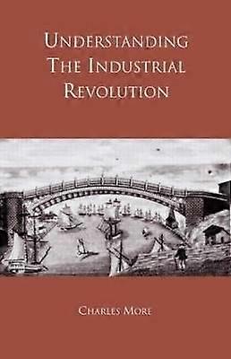 Understanding the Industrial Revolution