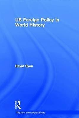 US Foreign Policy in World History