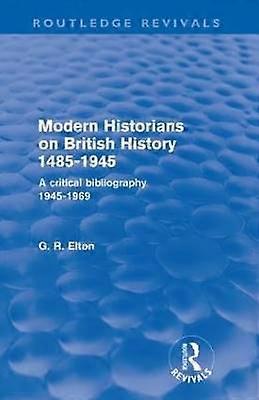 Modern Historians on British History 1485-1945 (Routledge Revivals)