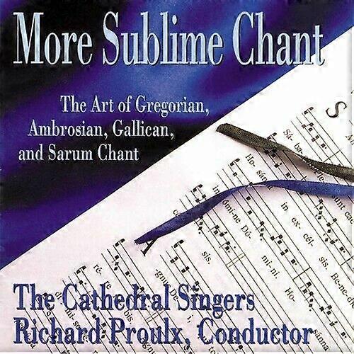 Richard Proulx More Sublime Chant CD