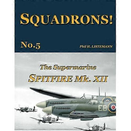De Supermarine Spitfire - Mk.XII (Squadrons!)