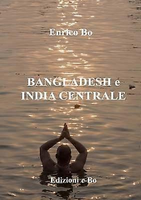 Bangladesh e India centrale