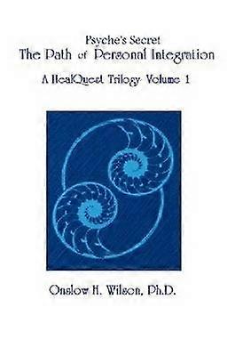 Psyche's Secret: The Path of Personal Integration