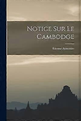 Notice Sur Le Cambodge