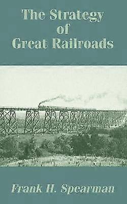 Strategy of Great Railroads The