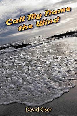 Call My Name the Wind