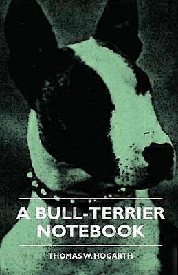 A Bull-Terrier Notebook