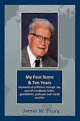 My Four Score and Ten Years