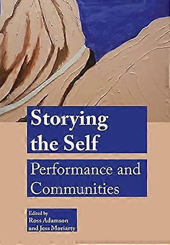 Storying the Self Performance and Communities