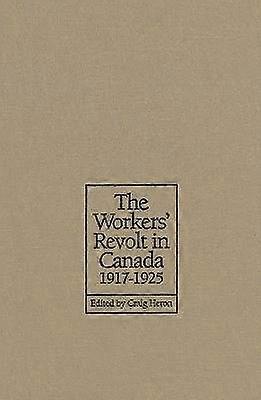 La revuelta obrera en Canadá 1917-1925