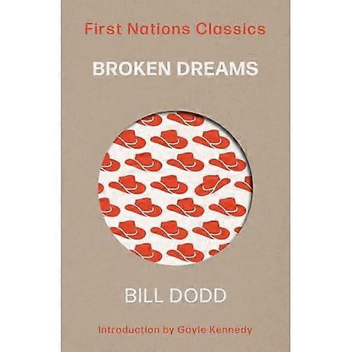 Broken Dreams : First Nations Classics