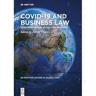 Covid 19 and Business Law Legal Implications of a Global Pandemic