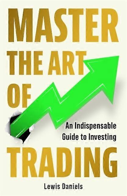 Master The Art Of Trading by Lewis Daniels Paperback