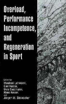 Overload Performance Incompetence and Regeneration in Sport