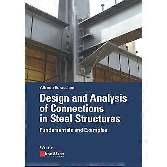 Design And Analysis Of Connections In Steel Structures - Alfredo Boracchini