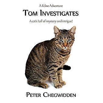 Tom ermittelt: Der "Schwanz" einer Katze voller Geheimnisse und Intrigen (Stories of Tom the Cat)