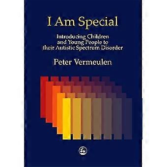 I Am Special: Introducing Children and Young People to Their Autistic Spectrum Disorder