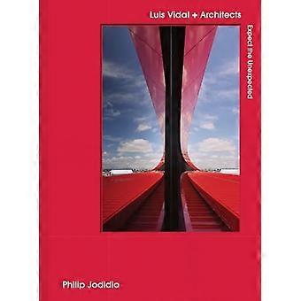 Aspettatevi l'inaspettato : Luis Vidal + Architects