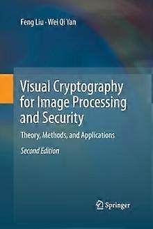 Visual Cryptography For Image Processing And Security Theory Methods And A - Feng Liu - Paperback - en Book