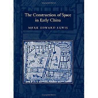 The construction of space in early china