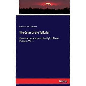 A Corte das Tulherias: da Restauração à Fuga de Luís Filipe - Catherine H.C.E. Jackson - Brochura - Livro em inglês - História