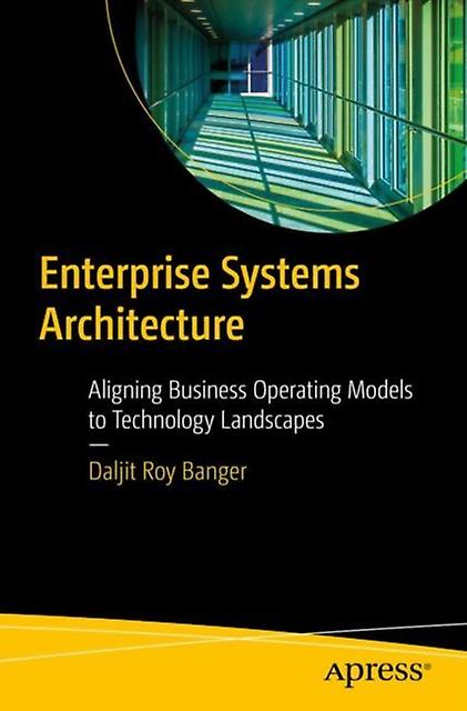 Enterprise Systems Architecture by Daljit Roy Banger Paperback