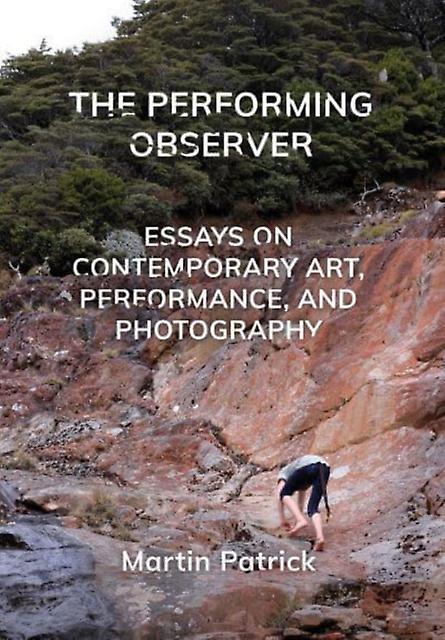 The Performing Observer by Martin Patrick Paperback