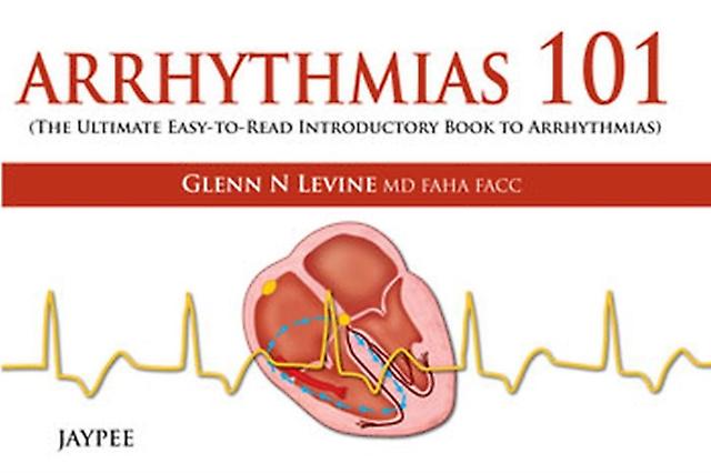 Arrhythmias 101 by Glenn N Levine Paperback