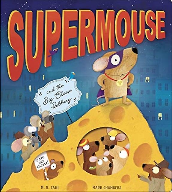 Supermouse And The Big Cheese Robbery by M. N. Tahl Paperback